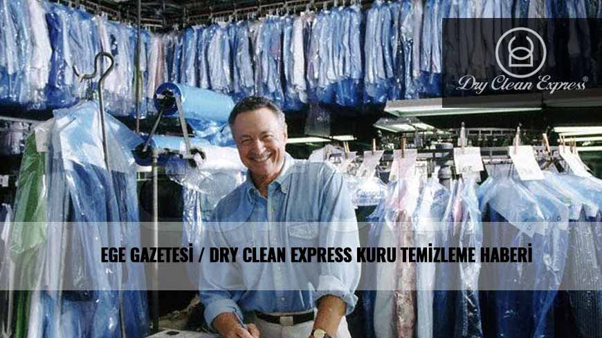 EGE GAZETESİ / DRY CLEAN EXPRESS KURU TEMİZLEME HABERİ