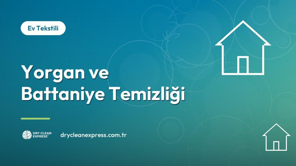 Yorgan ve battaniyenin hijyenik temizliği